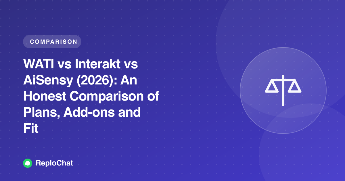 WATI vs Interakt vs AiSensy (2026): An Honest Comparison of Plans, Add-ons and Fit